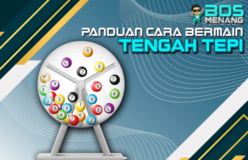 CARA BERMAIN TENGAH TEPI